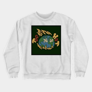 Global warming Crewneck Sweatshirt